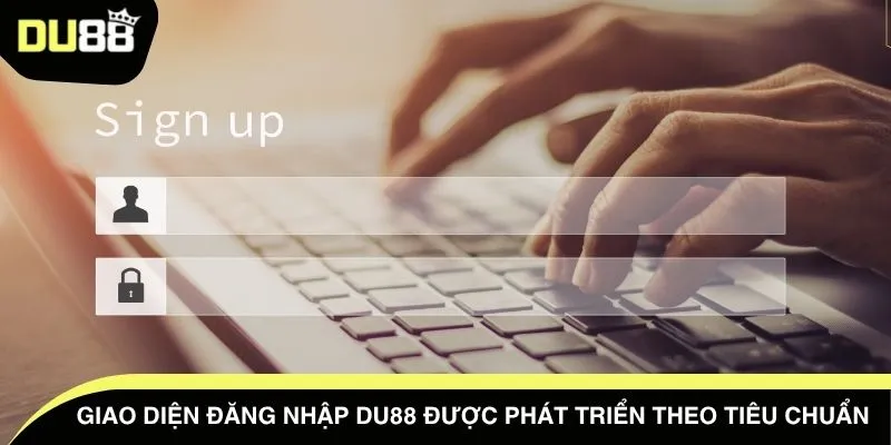Giao diện đăng nhập DU88 được phát triển theo tiêu chuẩn
