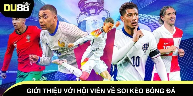 Giới thiệu với hội viên về soi kèo bóng đá