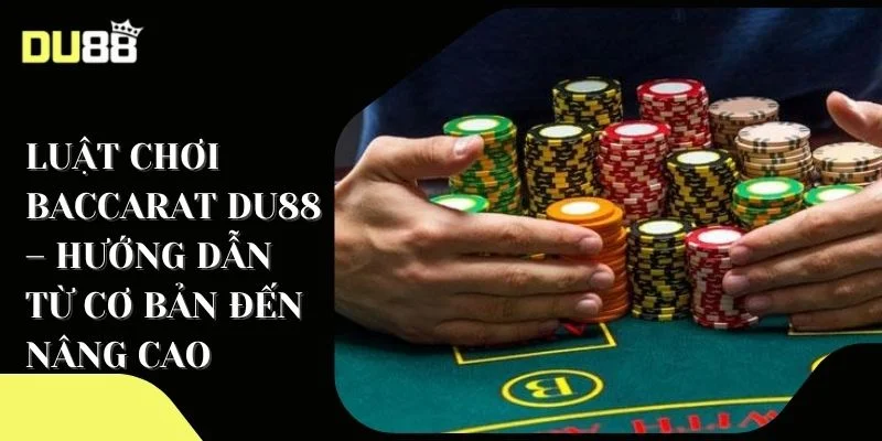 Luật chơi Baccarat