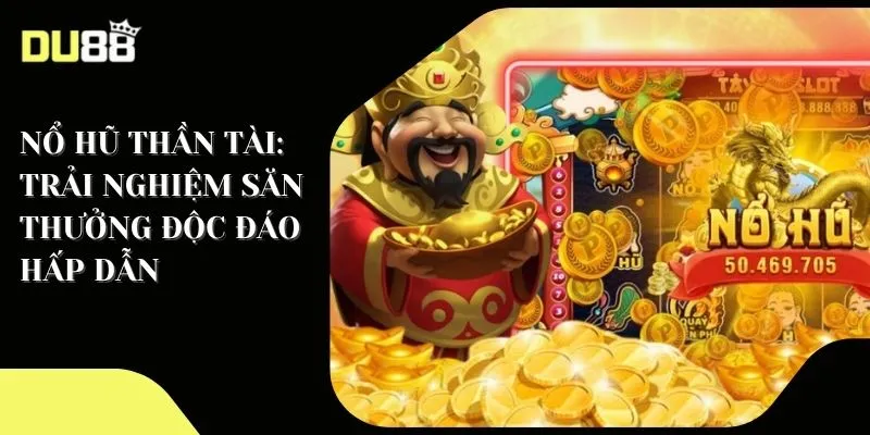 Nổ hũ thần tài