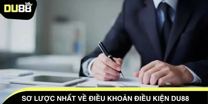 Sơ lược nhất về điều khoản điều kiện DU88