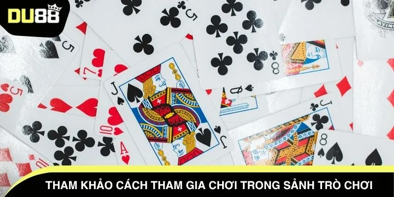 Tham khảo cách tham gia chơi trong sảnh trò chơi