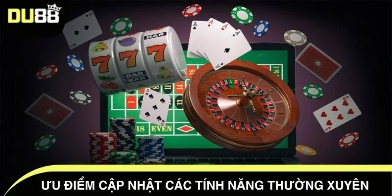 Ưu điểm cập nhật các tính năng thường xuyên